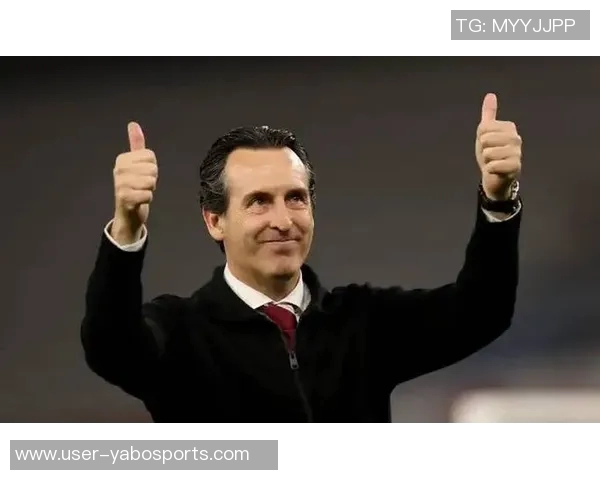 埃梅里强调维拉雄心壮志责任在肩推动俱乐部全面提升