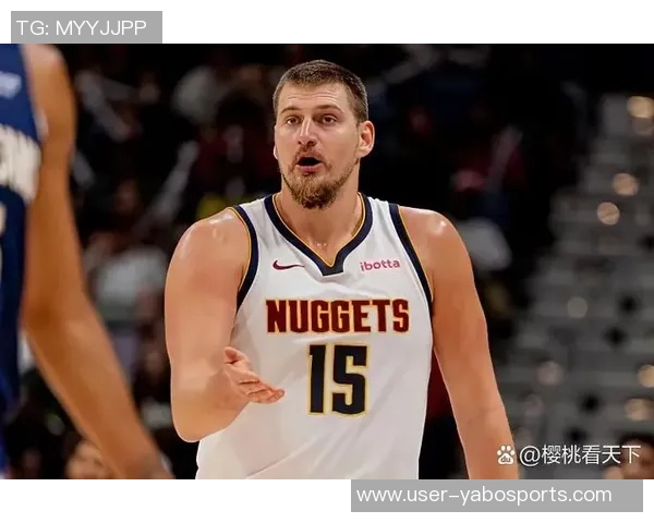 穆雷单场50分带队4胜1负约基奇同场却仅1胜4负的反差分析